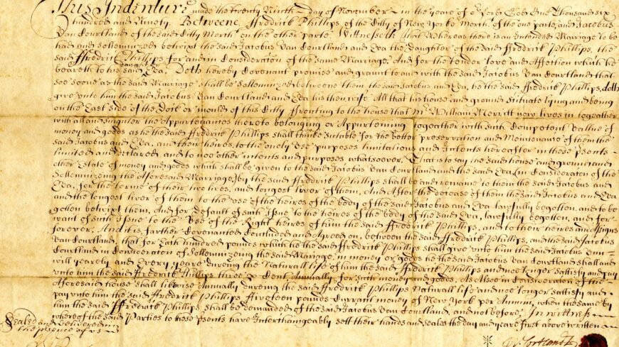 Property Agreement upon the Marriage of Eva Philipse to Jacobus Van Cortlandt (1690), P 251.